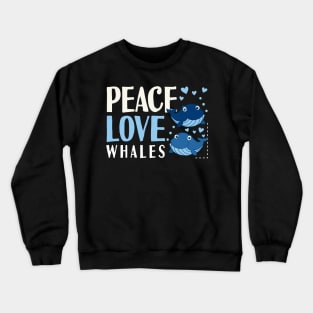 Peace Love Whales Crewneck Sweatshirt